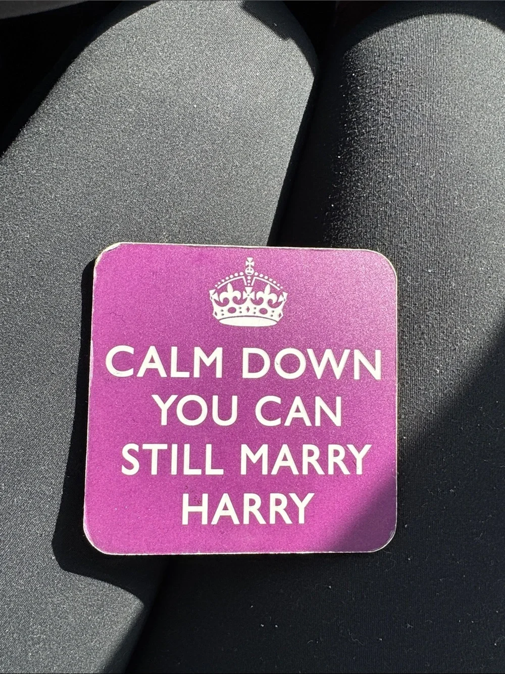 Purple 'Calm Down You Can Still’s Marry Harry' Coaster prince harry
